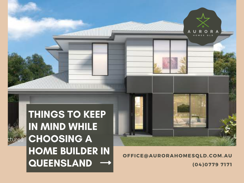 What to Look For in Home Builders in Queensland